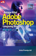 Belajar Kilat Adobe Photoshop Langsung Bisa