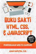Buku Sakti HTML, CSS, & JAVASCRIPT