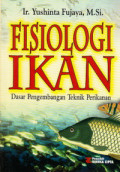 Fisiologi Ikan : Dasar Pengembangan Teknik Ikan