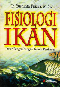 Image of Fisiologi Ikan : Dasar Pengembangan Teknik Ikan
