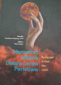 Image of Memotet Makna Dalam Lensa Peristiwa